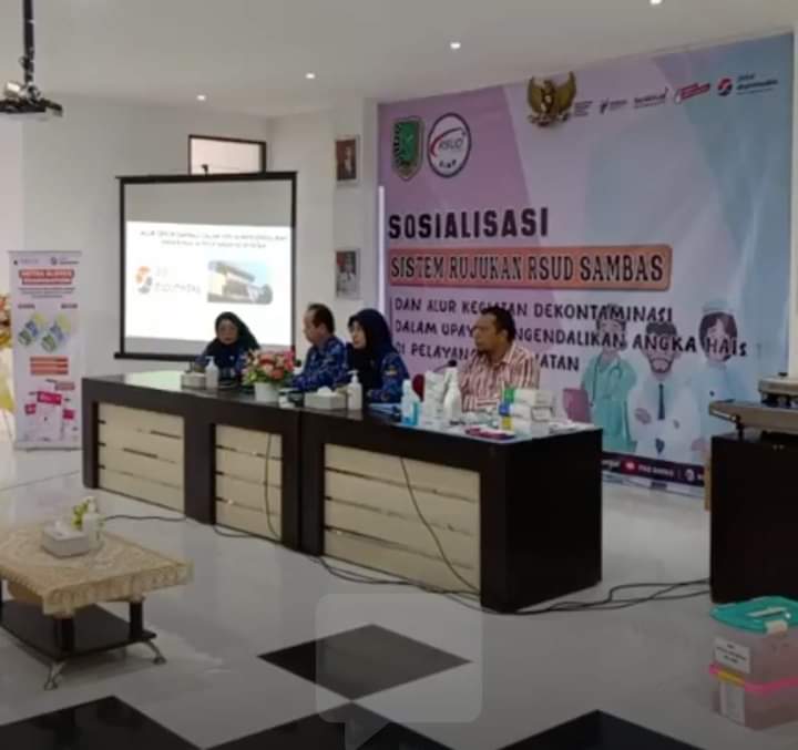 Sosialisasi Sistem Rujukan RSUD Sambas dan Alur Kegiatan Dekontaminasi Dalam Upaya mengendalikan HAIs di Pelayanan Kesehatan